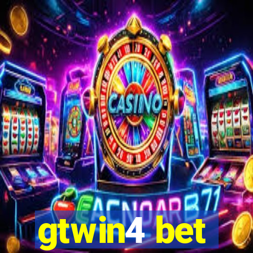 gtwin4 bet